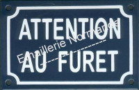 Plaque humoristique (10x15cm) attention au furet