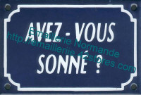 Plaque émaillée (10x15cm) Avez-vous sonné ?