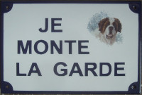 Plaque émaillée standard (20x30cm) je monte la garde + chien au choix