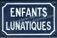 Plaque émaillée humoristique (10x15cm) Enfants lunatiques