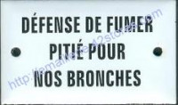 Plaque émaillée (6x10cm) Défense de fumer pitié pour nos bronches