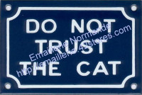 Plaque émaillée (10x15cm) do not trust the cat