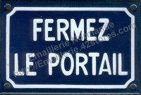 Plaque émaillée (10x15cm) Fermez le portail