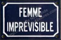 Plaque émaillée humoristique (10x15cm) Femme imprévisible
