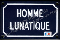 Plaque émaillée humoristique (10x15cm) Homme lunatique