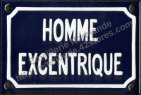 Plaque émaillée humoristique (10x15cm) Homme excentrique