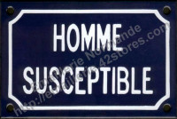 Plaque émaillée humoristique (10x15cm) Homme susceptible