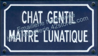 Plaque émaillée (10x18cm) chat gentil maitre lunatique