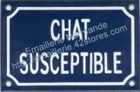 Plaque émaillée (10x15cm) chat susceptible