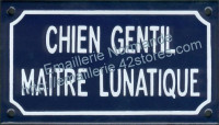 Plaque émaillée (10x18cm) chien gentil, maitre lunatique