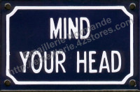 Plaque émaillée (10x15cm) Mind your head