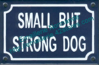 Plaque émaillée (10x15cm) Small but strong dog