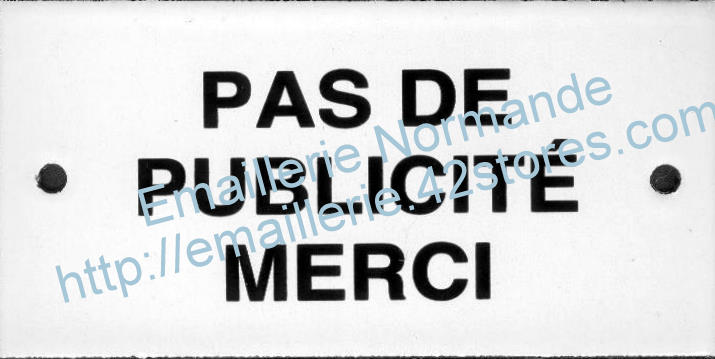 pas de publicite plaque émaillée pour boite à lettres - EMAILLERIE NORMANDE  fabricant français de plaques émaillées